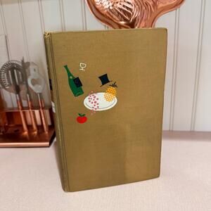 vintage hardcover cookbook Cooking for Company: A Party Cook Book of Menus 1950